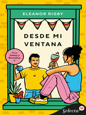 cover image of Desde mi ventana (Juntos y revueltos 2)